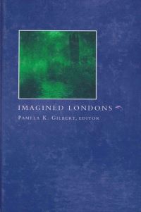 Book Cover for Imagined Londons by Pamela K Gilbert
