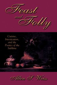 Book Cover for Feast and Folly by Allen S Weiss