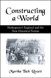 Book Cover for Constructing a World by Martha Tuck Rozett
