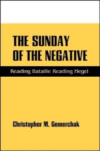 Book Cover for The Sunday of the Negative by Christopher M Gemerchak