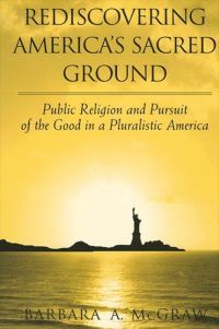 Book Cover for Rediscovering America's Sacred Ground by Barbara A McGraw