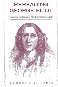Book Cover for Rereading George Eliot by Bernard J Paris