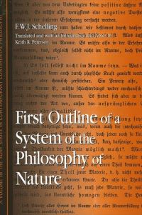 Book Cover for First Outline of a System of the Philosophy of Nature by Friedrich Wilhelm Joseph von Schelling, Keith R Peterson