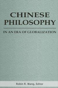 Book Cover for Chinese Philosophy in an Era of Globalization by Robin Wang