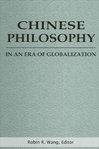 Book Cover for Chinese Philosophy in an Era of Globalization by Robin R Wang