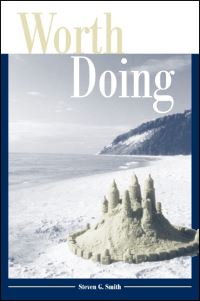 Book Cover for Worth Doing by Steven G Smith