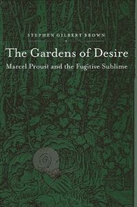 Book Cover for The Gardens of Desire by Stephen Gilbert Brown
