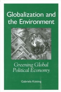 Book Cover for Globalization and the Environment by Gabriela Kütting