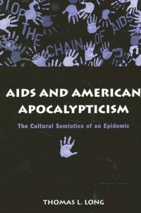 Book Cover for Aids and American Apocalypticism by Thomas L Long