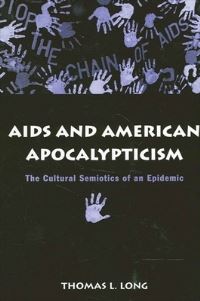 Book Cover for Aids And American Apocalypticism by Thomas L Long
