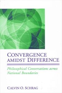 Book Cover for Convergence Amidst Difference by Calvin O Schrag