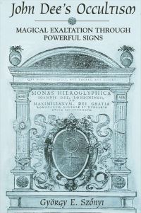Book Cover for John Dee's Occultism by György Endre Szonyi