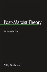 Book Cover for Post-Marxist Theory by Philip Goldstein