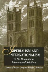 Book Cover for Imperialism and Internationalism in the Discipline of International Relations by David Long, Brian C Schmidt