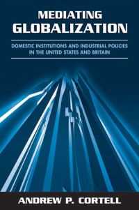 Book Cover for Mediating Globalization by Andrew P Cortell