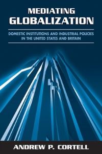 Book Cover for Mediating Globalization by Andrew P Cortell