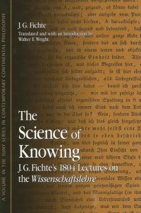 Book Cover for The Science of Knowing by Johann Gottlieb Fichte