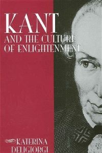 Book Cover for Kant and the Culture of Enlightenment by Katerina Deligiorgi