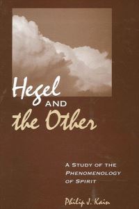 Book Cover for Hegel and the Other by Philip J Kain