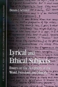 Book Cover for Lyrical and Ethical Subjects by Dennis J Schmidt