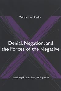 Book Cover for Denial, Negation, and the Forces of the Negative by Wilfried Ver Eecke