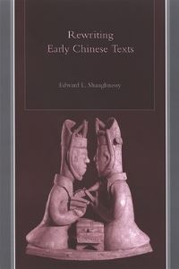 Book Cover for Rewriting Early Chinese Texts by Edward L Shaughnessy