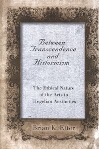 Book Cover for Between Transcendence and Historicism by Brian K Etter