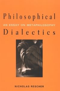 Book Cover for Philosophical Dialectics by Nicholas Rescher