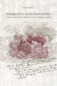 Book Cover for Heidegger, Rorty, and the Eastern Thinkers by Wei Zhang