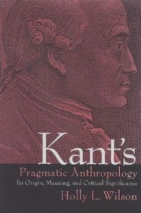 Book Cover for Kant's Pragmatic Anthropology by Holly L Wilson