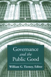 Book Cover for Governance and the Public Good by William G Tierney