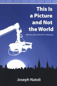 Book Cover for This Is a Picture and Not the World by Joseph P Natoli