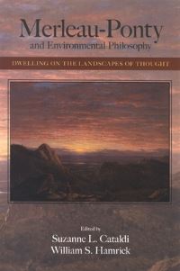 Book Cover for Merleau-Ponty and Environmental Philosophy by Suzanne L Cataldi, William S Hamrick