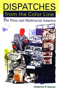 Book Cover for Dispatches from the Color Line by Catherine R Squires