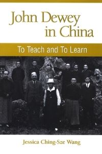Book Cover for John Dewey in China by Jessica ChingSze Wang