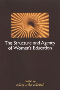 Book Cover for The Structure and Agency of Women's Education by Mary Ann Maslak