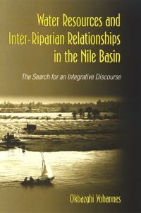 Book Cover for Water Resources and Inter-Riparian Relations in the Nile Basin by Okbazghi Yohannes
