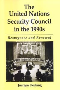 Book Cover for The United Nations Security Council in the 1990S by Juergen Dedring