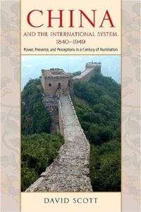 Book Cover for China and the International System, 1840-1949 by David Scott