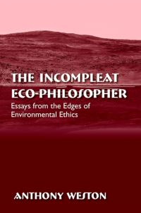 Book Cover for The Incompleat Eco-Philosopher by Anthony Weston