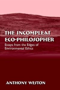 Book Cover for The Incompleat Eco-Philosopher by Anthony Weston