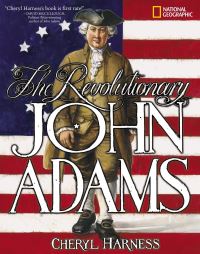 Book Cover for Revolutionary John Adams, The by Cheryl Harness