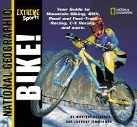 Book Cover for Bike! by Monique Peterson, Zachary Zimmerman, Jack Dickason, National Geographic Society