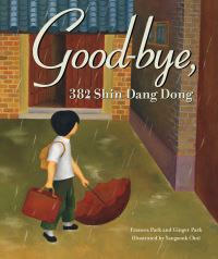Book Cover for Good-Bye, 382 Shin Dang Dong by Frances Park, Ginger Park, Yangsook Choi