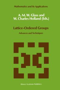 Book Cover for Lattice-Ordered Groups by AM Glass, WC Holland