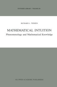 Book Cover for Mathematical Intuition by Richard L Tieszen