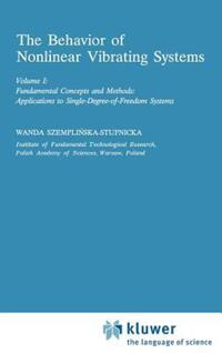 Book Cover for The Behaviour of Nonlinear Vibrating Systems by Wanda Szemplinska