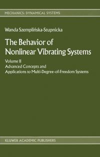 Book Cover for The Behavior of Nonlinear Vibrating Systems by Wanda SzempliÔnska-Stupnicka