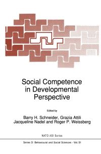 Book Cover for Social Competence in Developmental Perspective by NATO Advanced Study Institute on Social Competence in Developmental Perspective, Barry H Schneider, North Atlantic Treaty Organization