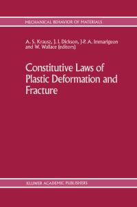 Book Cover for Constitutive Laws of Plastic Deformation and Fracture by Canadian Fracture Conference, A S Krausz